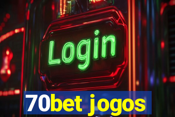 70bet jogos